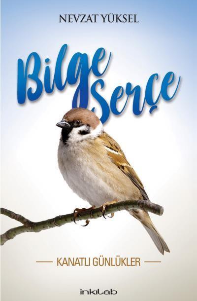 Bilge Serçe - Kanatlı Günlükler, Nevzat Yüksel