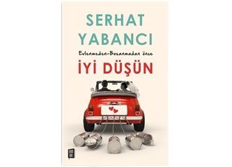 Evlenmeden-Boşanmadan İyi Düşün, Serhat Yabancı
