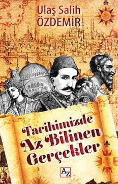 Tarihimizde Az Bilinen Gerçekler, Ulaş Salih Özdemir, Az Kitap