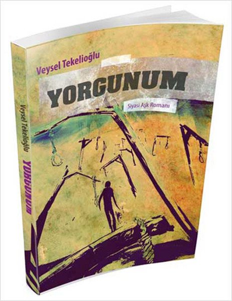 Yorgunum, Veysel Tekelioğlu