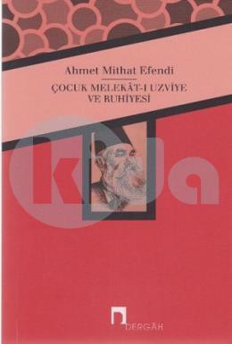 Çocuk Melekat ı Uzviye ve Ruhiyesi, Ahmet Mithat Efendi
