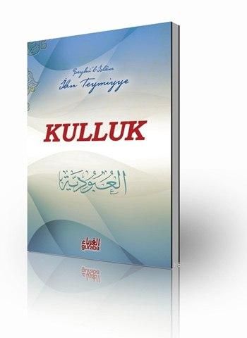 Kulluk, İbni Teymiyye, Guraba Yayınları