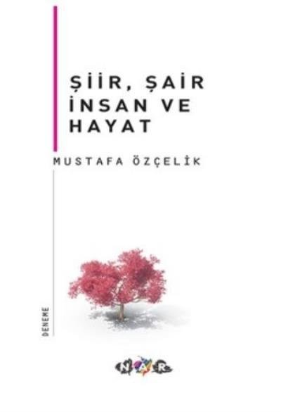Şiir, Şair İnsan Ve Hayat, Nar Yayınları