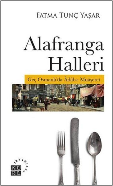Alafranga Halleri, Fatma Tunç Yaşar, Küre Yayınları