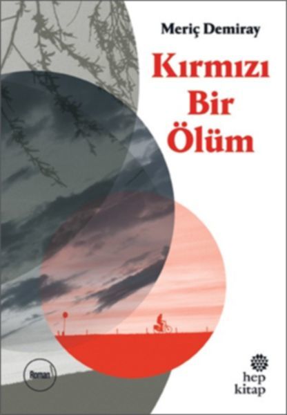 Kırmızı Bir Ölüm, Meriç Demiray