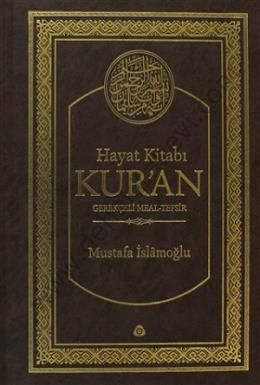 Hayat Kitabı Kur'an Gerekçeli Meal, Mustafa İslamoğu
