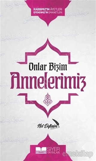 Onlar Bizim Annelerimiz Not Defterim