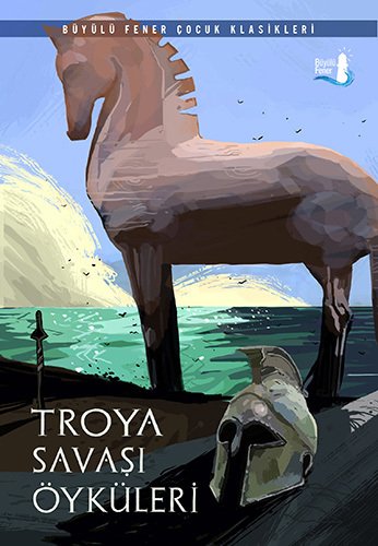 Troya Savaş Öyküleri, Büyülü Fener