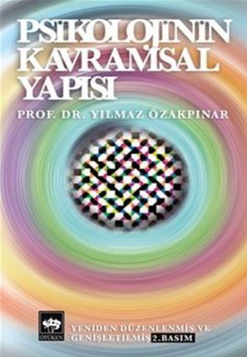 Psikolojinin Kavramsal Yapısı, Yılmaz Özakpınar