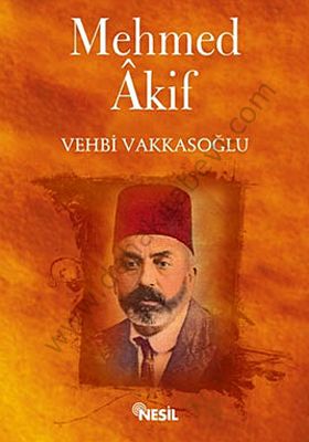 Mehmet Âkif - Vehbi Vakkasoğlu