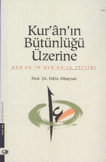 Kuranın Bütünlüğü Üzerine, Halis Albayrak