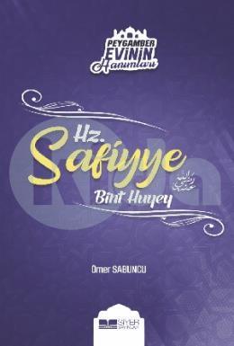 HZ. SAFİYYE BİNT HUYEY
