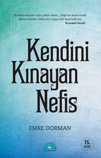 Kendini Kınayan Nefis, Emre Dorman