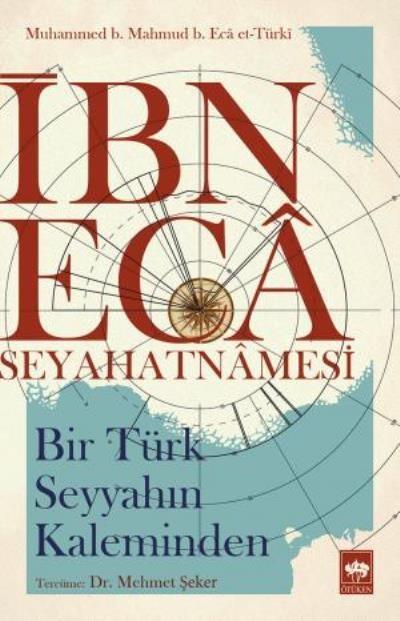 İbn Eca Seyahatnamesi, Muhammed b. Mahmud b. Ecâ et-Türkî