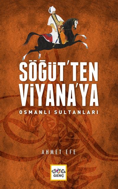 Söğüt'ten Viyana'ya Osmanlı Sultanları, Nar Yayınları