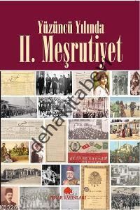 Yüzüncü Yılında II. Meşrutiyet